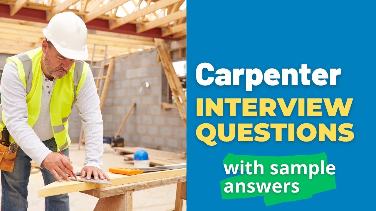 25 Carpenter Interview Questions and Answers with Examples